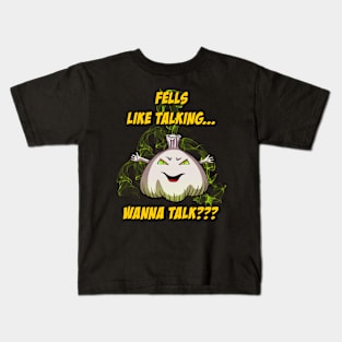 Evil Garlic Feels Like Talking Kids T-Shirt